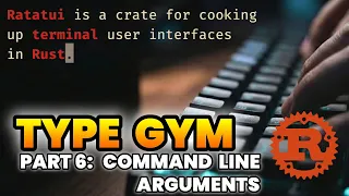 Coding TypeGym A Rust Terminal Typing Trainer Part 6 Command Line Arguments