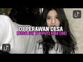 Download Lagu DJ PERAWAN DESA ( BOOTLEG) SOUND XPUTZ RMX [XG] VIRAL TIKTOK TERBARU 2025