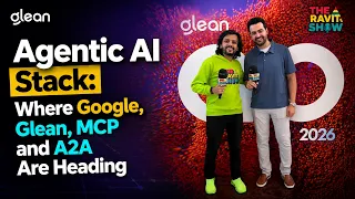Agentic AI Stack: Where Google, Glean, MCP and A2A Are Heading