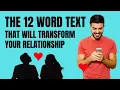 The 12 word text that will transform your relationship