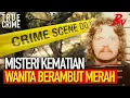 Download Lagu MISTERI JASAD WANITA BERAMBUT MERAH