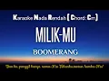 Download Lagu MilikMu~Boomerang Karaoke Lower Key Nada Rendah HD HQ