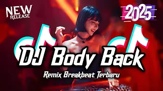 dj body back breakbeat remix full bass version 2025