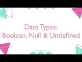 - Data Types Boolean Null Undefined Modern JavaScript For Beginners