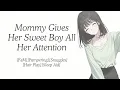 Mommy Gives Her Sweet Boy All Her Attention F4M Pampering Snuggles Hair Play Sleep Aid