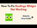 How To Fix Duolingo Widget Not Working