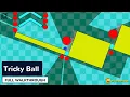 Tricky Ball - Full Gameplay Walkthrough
