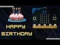 How to make HAPPY BIRT AY with MICROBIT