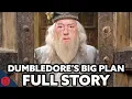 Dumbledore s Big Plan - FULL STORY 1-7