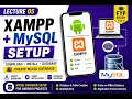 Download Install XAMPP MySQL Database for Android Apps Lecture 05