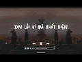 Download Lagu Xin Lỗi Vì Đã Xuất Hiện Lofi - Vũ Duy Khánh |Anh nghĩ anh nên rời xa em để biết em hạnh phúc thế nào