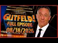 Gutfeld 26 Greg Gutfeld FULL END SHOW E KI G E S T August 18 2026