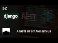 52 - A Taste of Git and Github