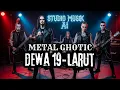 Download Lagu Cover Lagu Dewa 19 - METAL GHOTIC