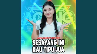 sesayang ini kau tipu jua feat ageng music 