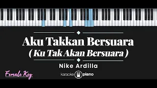 ku tak akan bersuara nike ardilla karaoke piano female key 