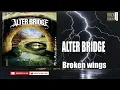 ALTER BRIDGE -  BROKEN WINGS  (HQ)