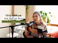 this is how you fall in love - Jeremy Zucker \u0026 Chelsea Cutler (COVER)