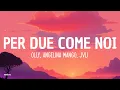 Lagu Olly, Angelina Mango, JVLI - Per due come noi (Lyrics)