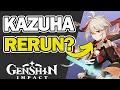 KAZUHA RERUN IN 2 5 Genshin Impact