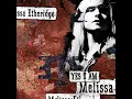 I'm The Only One - Melissa Etheridge