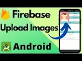 Upload Images to Firebase in Android Studio Beginner s Guide
