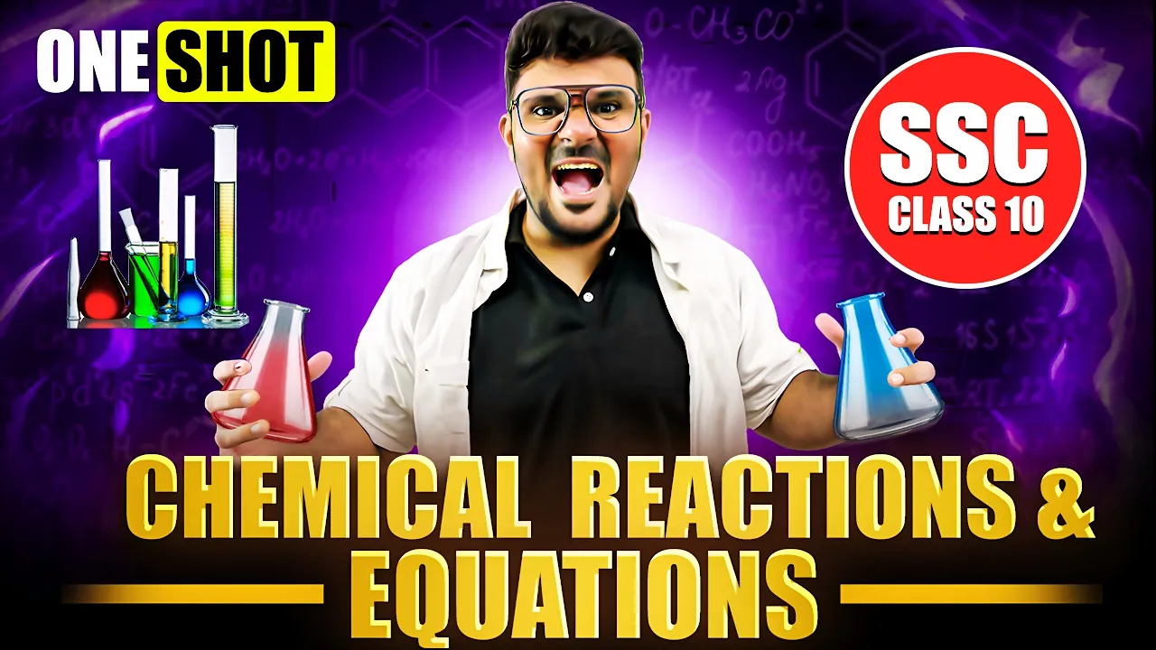 Chemical Reactions and Equations SSC Class 10 ONE SHOT || Parth Momaya || Maharashtra State Board