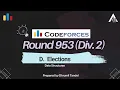 Codeforces Round 953 D - Elections Detailed Editorial