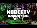 Lagu Toples - Kobiety Rządzą Nami (RFX REMIX) 2024