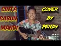 Download Lagu CINTA SABUN MANDI cover by pendy