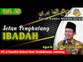 Lagu Setan Penghalang Ibadah | Minhajul Abidin | vol. 33 | Agus H. M. Fathoni Zain, MPdI