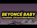 Focalistic, Ch'cco \u0026 Sims Noreng - Beyoncé Baby (lyrics)