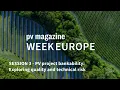 pv magazine Week Europe Session 3 | PV project bankability: Exploring quality and technical risk