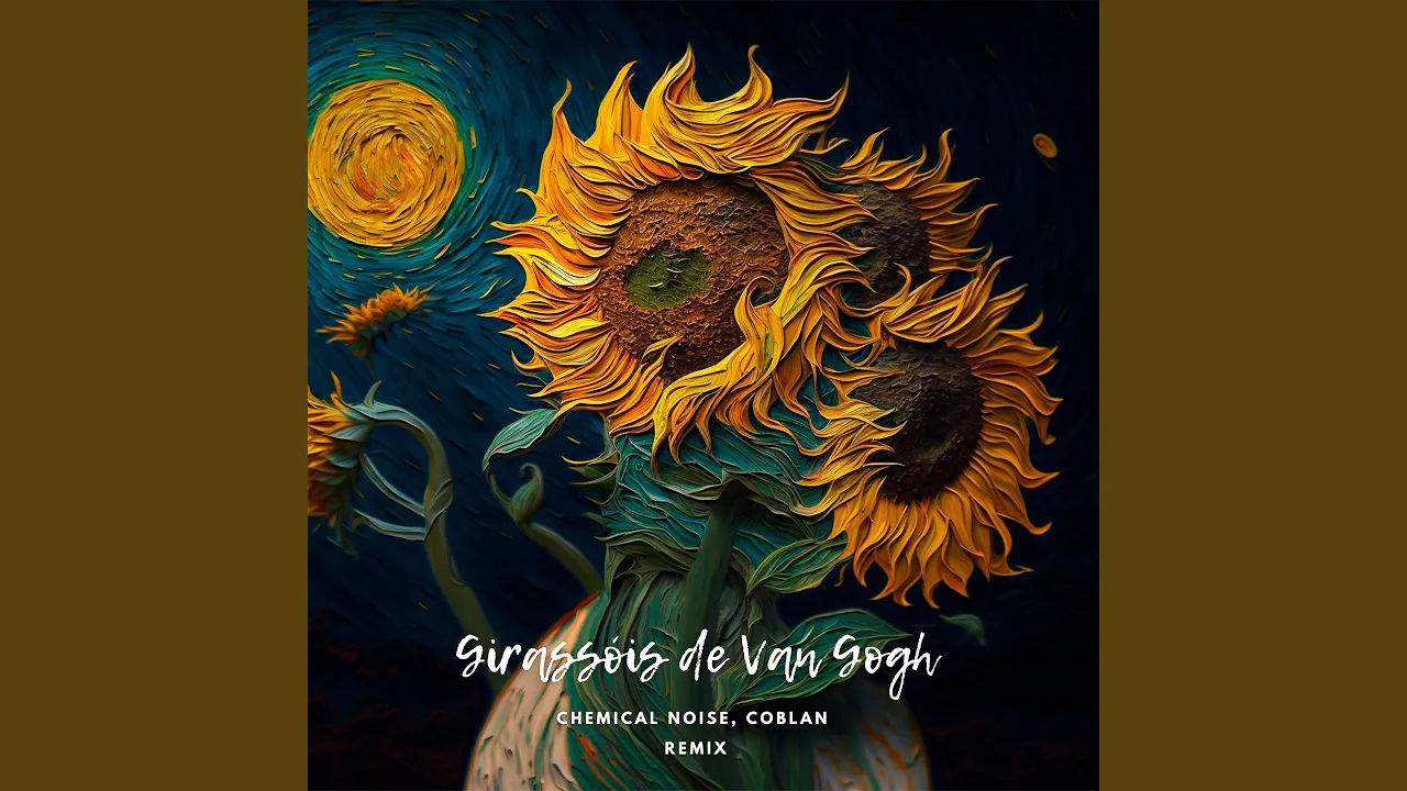 Girassóis de Van Gogh (Remix) Girassóis de Van Gogh (Remix)
