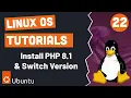 Install PHP 8 1 Switch Versions Linux Tutorials 22 Urdu Hindi