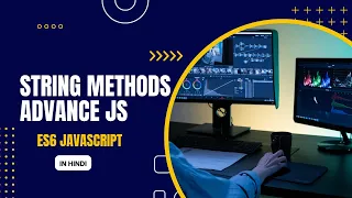 ES6 String Methods Explained includes startswith endswith Hindi Tutorial