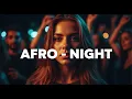 Download Lagu Afro Night Sensation – Deep Tribal Groove \u0026 Midnight Chill Vibes #1 MP3