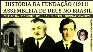 Fundação das Assembleias de Deus no Brasil 1911 | |  REVENDO