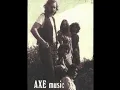 AXE - A House Is Not A Motel