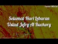 Download Lagu Selamat Hari Lebaran - Ustadz Jefry Al Buchory ( Lirik )
