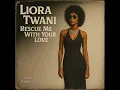 Lagu Liora Twani - Rescue Me With Your Love