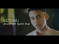 Download Lagu James AP Ft. Syahiba Saufa - Ketunu (Official Music Video)