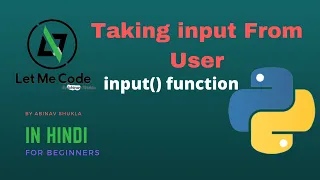 How to Take input from user in Python 3 In Hindi Python tutorial for beginner LetMeCode