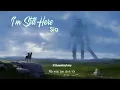 Download Lagu Vietsub | I'm Still Here - Sia | Lyrics Video