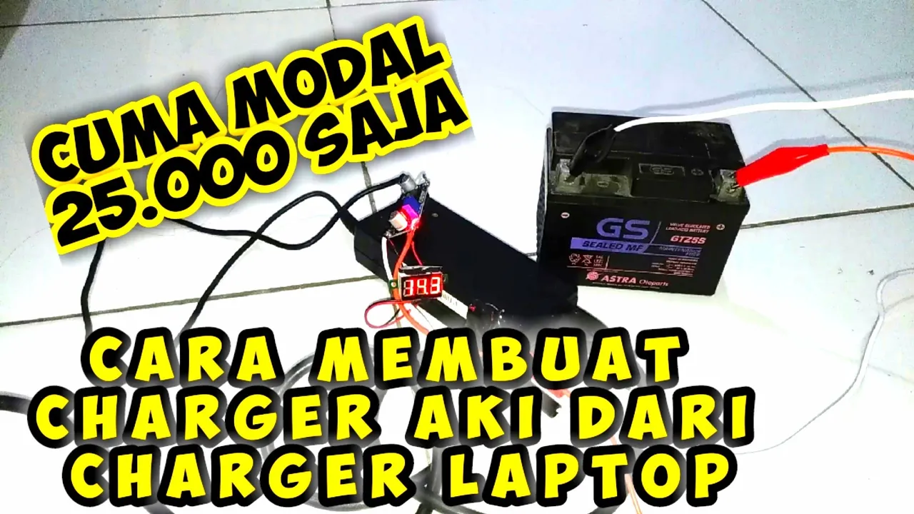 CUMA Rp. 5000 SAJA! Cara Membuat Cas Aki Dari Charger Laptop