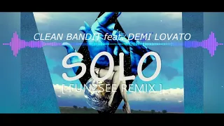 Download Clean Bandit feat.Demi Lovato - SOLO [ FUN2SEE REMIX ] MP3