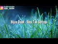 Lagu Hijau Daun - Ilusi Tak Bertepi (Lyric Video)