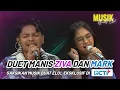Download Lagu DUET MANIS ZIVA DAN MARK