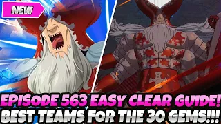 Download *FAST \u0026 EASY EPISODE 563 GUIDE* BEST TEAMS FOR THOSE 30 FREE GEMS (7DS Grand Cross Story Chapter 25) MP3