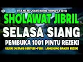 Download Lagu SHOLAWAT JIBRIL PENARIK REZEKI PALING DAHSYAT, SHOLAWAT NABI MUHAMMAD SAW MERDU PENUH BERKAH